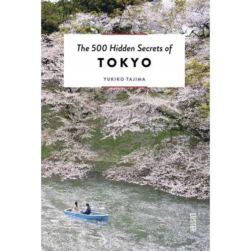 The 500 Hidden Secrets of Tokyo