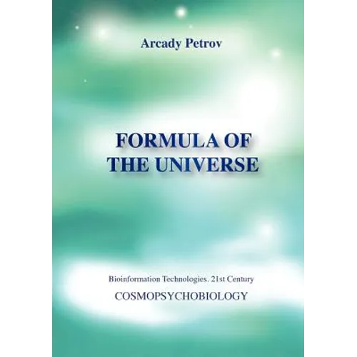 Formula of the Universe (Cosmopsychobiology)