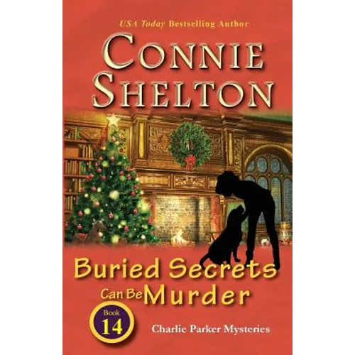Buried Secrets Can Be Murder: Charlie Parker Mysteries, Book 14