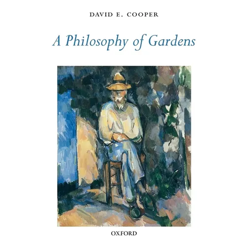 A Philosophy of Gardens