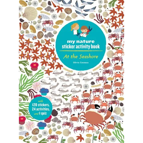 At the Seashore: My Nature Sticker Activity Book (Ages 5 and Up, with 120 Stickers, 24 Activities and 1 Quiz): My Nature Sticker Activity Book