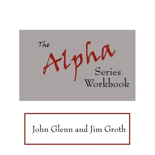 The Alpha Series Workbook