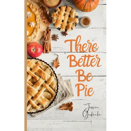 There Better Be Pie