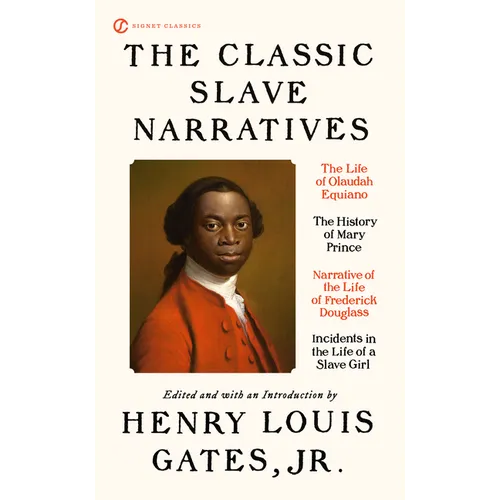 The Classic Slave Narratives