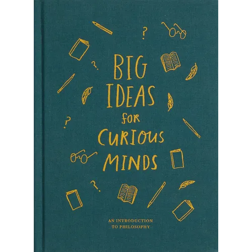 Big Ideas for Curious Minds: An Introduction to Philosophy