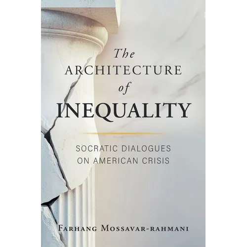 The Architecture of Inequality: Socratic Dialogues on American Crisis