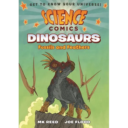 Science Comics: Dinosaurs: Fossils and Feathers