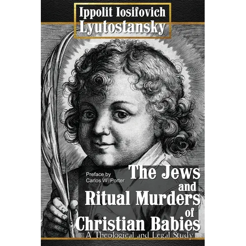 The Jews and Ritual Murders of Christian Babies