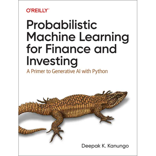 Probabilistic Machine Learning for Finance and Investing: A Primer to Generative AI with Python