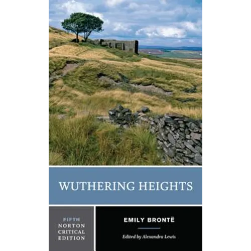 Wuthering Heights: A Norton Critical Edition