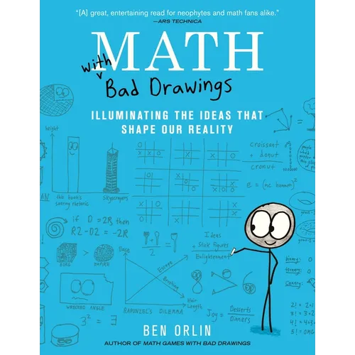 Math with Bad Drawings: Illuminating the Ideas That Shape Our Reality