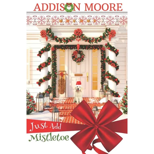 Just Add Mistletoe: Christmas in Gingerbread, Colorado