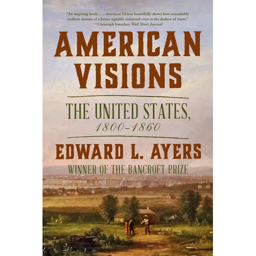 American Visions: The United States, 1800-1860