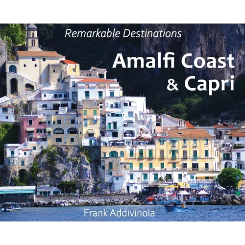 Amalfi Coast and Capri: A Photographic Journey into the Italian Paradise