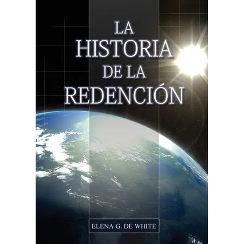La Historia de la Redención: Un vistazo general desde Génesis hasta Apocalipsis