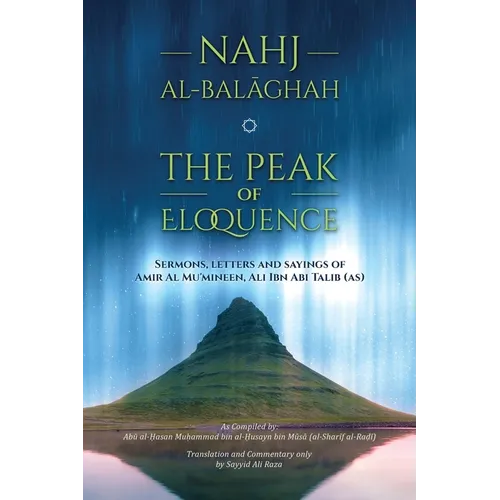 Nahj al-Balaghah- The Peak of Eloquence