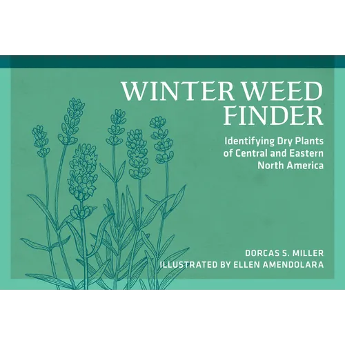 Winter Weed Finder: Identifying Dry Plants of Central and Eastern North America