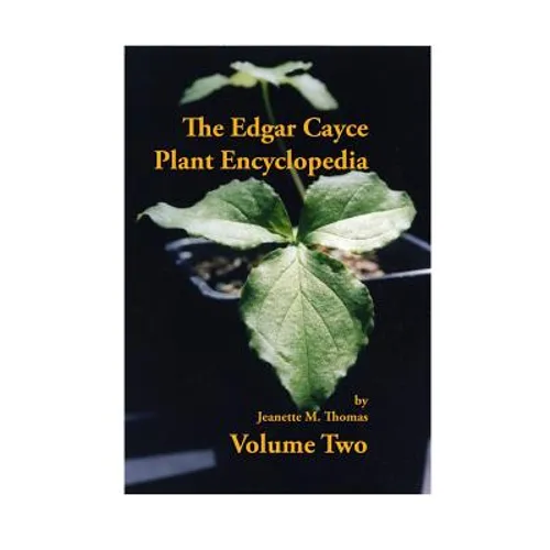 The Edgar Cayce Plant Encyclopedia Volume II - Paperback