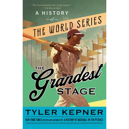 The Grandest Stage: A History of the World Series