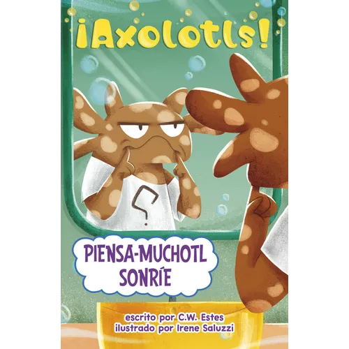 Piensa-Muchotl Sonríe (Thinks-A-Lotl Says Cheese)