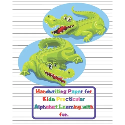 Handwriting Paper for Kids: Practicular Alphabet Learning with fun.: Cursive Writing Books and Practice Paper:3-Line and Checkered Writing Sheets(