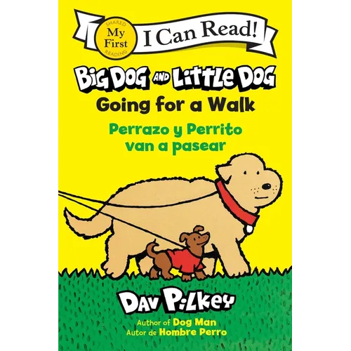 Big Dog and Little Dog Going for a Walk/Perrazo Y Perrito Van a Pasear: Bilingual English-Spanish