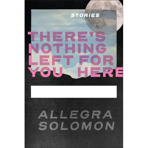 There's Nothing Left for You Here