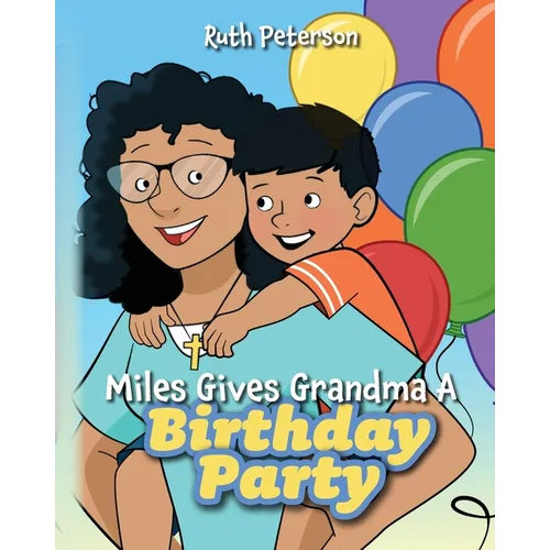 Miles Gives Grandma A Birthday Party