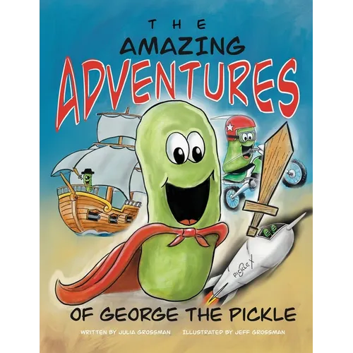 The Amazing Adventures of George the Pickle