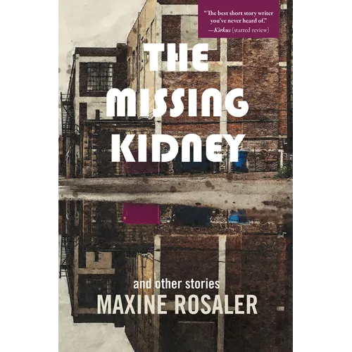 The Missing Kidney and Other Stories: And Other Stories