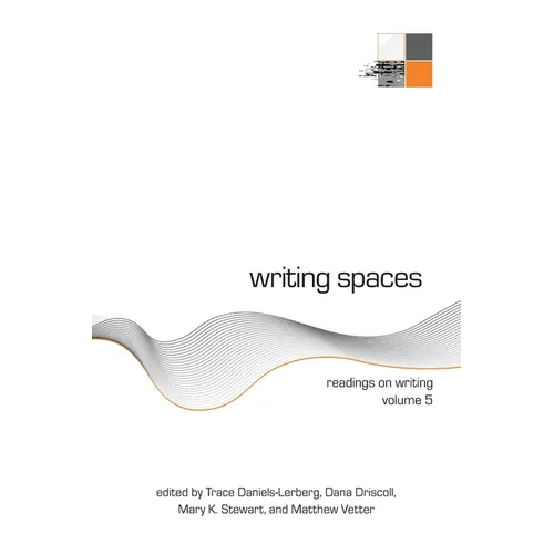 Writing Spaces: Readings on Writing Volume 5