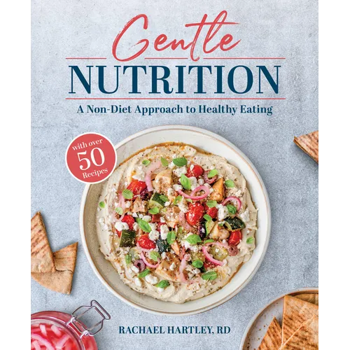 Gentle Nutrition: A Non-Diet Approach to Healthy Eating
