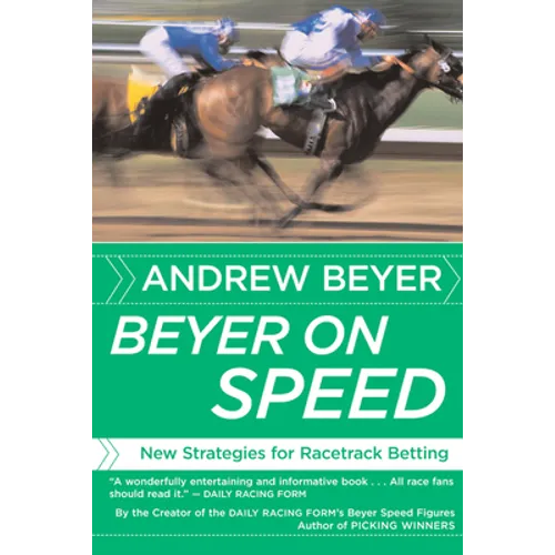 Beyer on Speed: New Strategies for Racetrack Betting