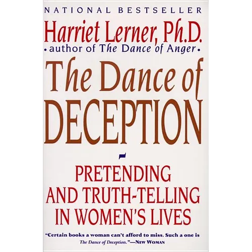 The Dance of Deception: A Guide to Authenticity and Truth-Telling in Women's Relationships