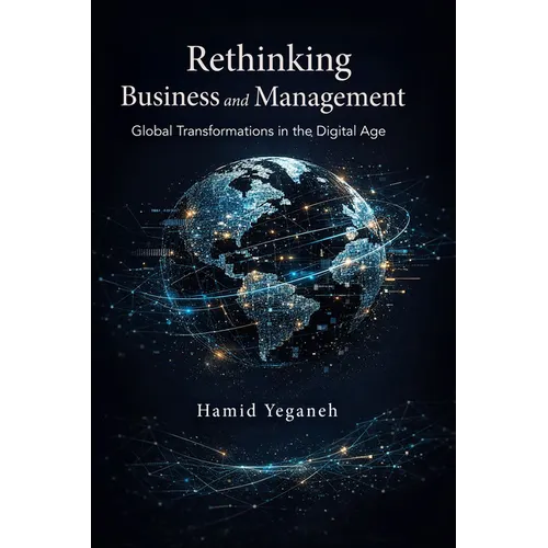 Rethinking Business and Management: Global Transformations in the Digital Age