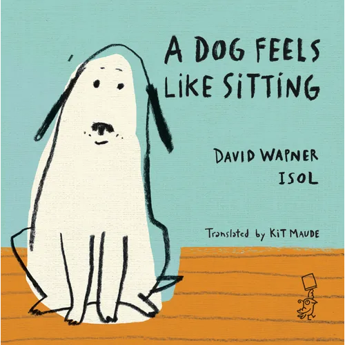 A Dog Feels Like Sitting