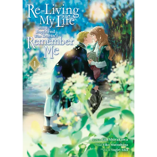 Re-Living My Life with a Boyfriend Who Doesn't Remember Me (Manga) Vol. 1