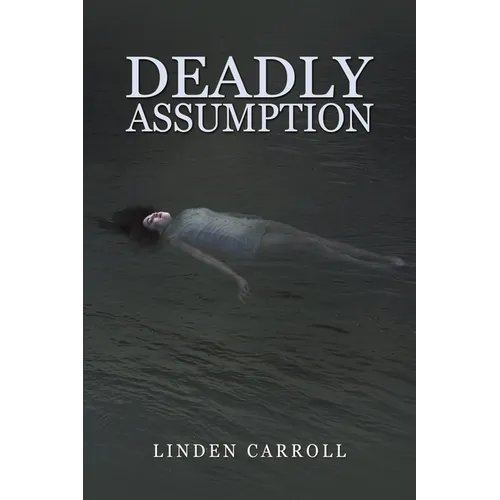 Deadly Assumption