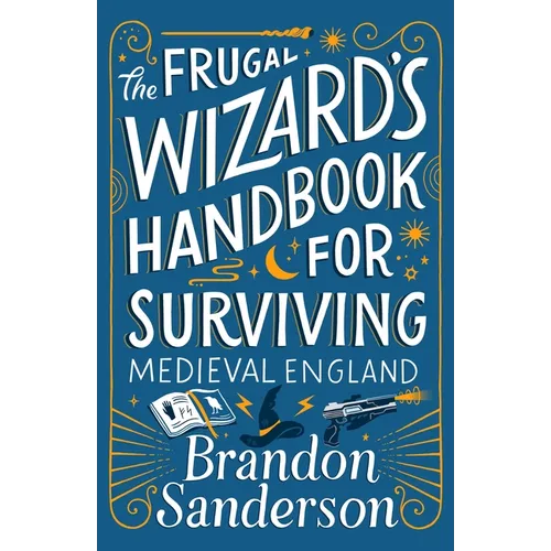 The Frugal Wizard's Handbook for Surviving Medieval England