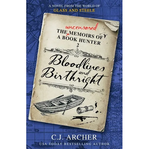 Bloodlines and Birthright: A Novel from the World of GLASS AND STEELE