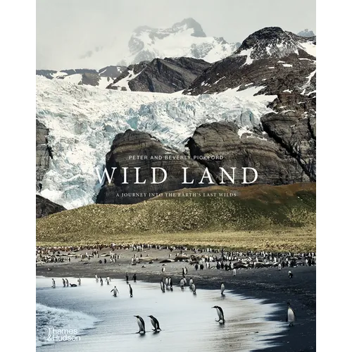 Wild Land: A Journey Into the Earth's Last Wilds