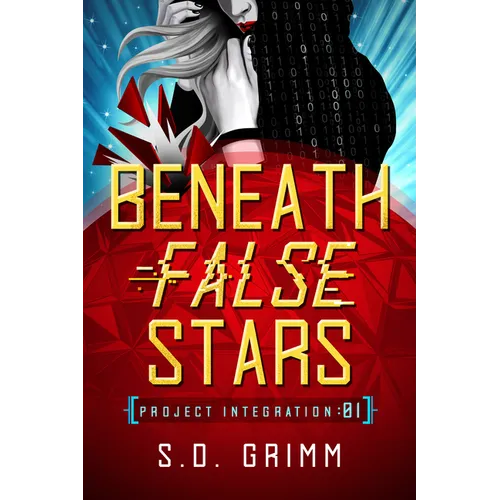 Beneath False Stars: Volume 1