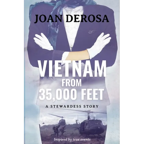 Vietnam From 35,000 Feet: A Stewardess Story