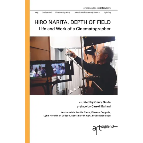 Hiro Narita. Depth of Field: Life and Work of a Cinematographer