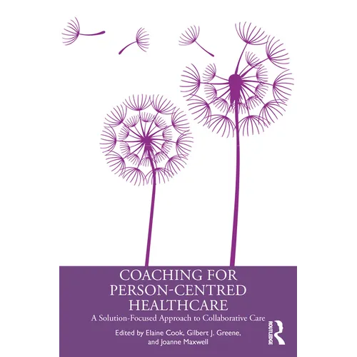 Coaching for Person-Centred Healthcare: A Solution-Focused Approach to Collaborative Care