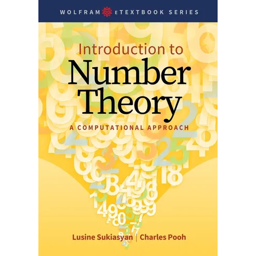 Introduction to Number Theory: A Computational Approach