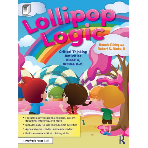 Lollipop Logic: Critical Thinking Activities (Book 4, Grades K-2)