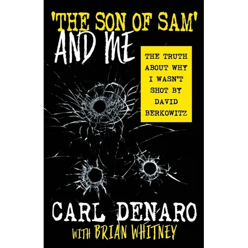 'The Son Of Sam' And Me: The Truth About Why I Wasn't Shot By David Berkowitz