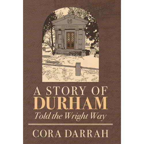 A Story of Durham: Told the Wright Way