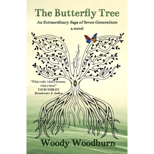 The Butterfly Tree: An Extraordinary Saga of Seven Generations